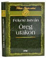 Fekete István: Öreg utakon. Szeged, 2010, Lazi. Kiadói kartonált kötés, elejében tulajdonosi bejegyzéssel, jó állapotban.