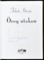 Fekete István: Öreg utakon. Szeged, 2010, Lazi. Kiadói kartonált kötés, elejében tulajdonosi bejegyz...