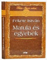 Fekete István: Matula és egyebek. Első kiadás. Szeged, 2005, Lazi. Kiadói kartonált kötés, elejében tulajdonosi bejegyzéssel, jó állapotban.