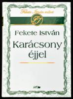 Fekete István: Karácsony éjjel. Szeged, 2006, Lazi. Kiadói kartonált kötés, elejében tulajdonosi bejegyzéssel, jó állapotban.