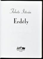 Fekete István: Erdély. Első kiadás! Szeged, 2006, Lazi. Kiadói kartonált kötés, elejében tulajdonosi...