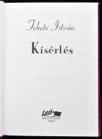 Fekete István: Kísértés. Első kiadás! Szeged, 2006, Lazi. Kiadói kartonált kötés, elejében tulajdono...