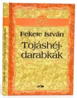 Fekete István: Tojáshéjdarabkák. Első kiadás! Szeged, 2007, Lazi. Kiadói kartonált kötés, elejében tulajdonosi bejegyzéssel, jó állapotban.