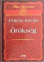 Fekete István: Örökség. Első kiadás! Szeged, 2009, Lazi. Kiadói kartonált kötés, elejében tulajdonosi bejegyzéssel, jó állapotban.