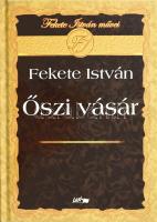 Fekete István: Őszi vásár. Szeged, 2010, Lazi. Kiadói kartonált kötés, elejében tulajdonosi bejegyzéssel, jó állapotban.