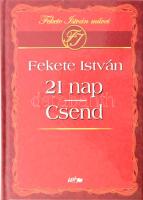 Fekete István: 21 nap / Csend. Szeged, 2011, Lazi. Kiadói kartonált kötés, elejében tulajdonosi bejegyzéssel, jó állapotban.