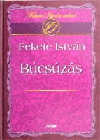 Fekete István: Búcsúzás. Első kiadás! Szeged, 2011, Lazi. Kiadói kartonált kötés, elejében tulajdonosi bejegyzéssel, jó állapotban.