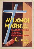 Röss Bertalan: Aviánói Márk pápai követsége és a török félhold alkonya Magyarországon. Bp., 1936, Magyar Kapucinus Tartományfőnökség. ("Élet" ny.) 3 sztl. lev. 203+(3) p.+ 16 t. Kiadói illusztrált papírkötés, sérült borítóval, belül jó állapotban.