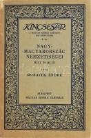 Moravek Endre: Nagymagyarország nemzetiségei. Mult és jelen. Kincsestár - A Magyar Szemle Társaság Kis Könyvtára 4. sz. Bp., 1934, Magyar Szemle Társaság, 78+(2) p. Kiadói papírkötés, a borítón kis sérüléssel.