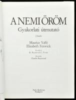 Maurice Yaffé - Elizabeth Fenwick: A nemi öröm. Gyakorlati útmutató. Bp., 1990, Park - Medicina. Más...