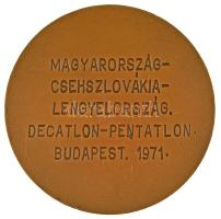 1971. "Budapest" egyoldalas bronz emlékérem, hátoldalán "Magyarország-Csehszlovákia-L...