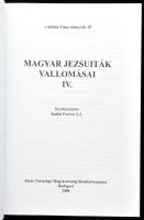 Magyar jezsuiták vallomásai IV. Szerk.: Szabó Ferenc. "Anima Una"-könyvek 15. Bp., 2008, J...