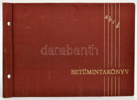 Betűmintakönyv ABCD. Bp., é.n., Nyomdaipari Grafikai Vállalat Betüötöndéje. Harántalakú egészvászonk...