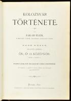 Jakab Elek: Kolozsvár története. Első kötet, oklevéltárral. Ős-, ó- és középkor. (513 Kr. e. - 1540 Kr. u.) Kiadja szab. kir. Kolozsvár város közönsége. + Oklevéltár Kolozsvár történetéhez. Összegyüjtötte és szerk.: - - . Első kötet. Budán, 1870, M. Kir. Egyetemi Könyvnyomda, 640+(4) p.; 420+(2) p. Aranyozott félbőr-kötésben, festett lapélekkel, kissé sérült borítóval és szennylapokkal, helyenként kissé foltos lapokkal; ill. félvászon-kötésben, márványozott lapélekkel, helyenként kissé foltos lapokkal.