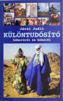 Járai Judit: Különtudósító. Háborúról és békéről. Bp., 2006, Kairosz. Kiadói papírkötés, jó állapotban.