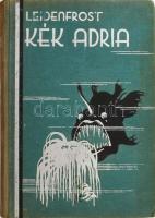 Leidenfrost Gyula: Kék Adria. Bp., [1936], Kir. M. Egyetemi Nyomda, 311 p. + 48 t. Fekete-fehér képekkel illusztrálva. Kiadói ezüstözött, festett egészvászon-kötés, kissé kopott borítóval, címlapon tollas és ceruzás névbejegyzéssel.