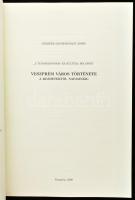Bőszéné Szatmári-Nagy Anikó: ,,A tudományosság és kultúra bölcsője". Veszprém város története a...
