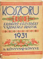 Koszorú. Erdélyi, felvidéki, vajdasági írások. Az 1931-es magyar könyvnap könyve. Bp., 1931, Magyar Könyvkiadók és Könyvkereskedők Orsz. Egyesülete (Athenaeum-ny), 384 p. Kiadói illusztrált papírkötés, sérült borítóval, helyenként sérült lapokkal. Áprily Lajos, Bánffy Miklós, Dsida Jenő, Nyirő József, Reményik Sándor, Tamási Áron, Mécs László, Szirmai Károly és mások írásaival.