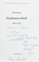 Szíki Károly: Nyakamon kötél. Impressziók. A szerző, Szíki Károly (1954-) színész, rendező, színházi...