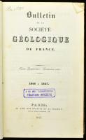 Bulletin de la Société Géologique de France 1846 - 1847. Párizs, 1847, Au lieu des séances de la Société. Francia nyelven. Félvászonkötés, kartonnal pótotl gerinccel, intézményi bélyegzőkkel, néhány kevés lap kissé foxing foltos.