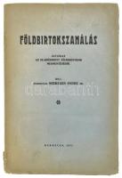 Szekeres Endre, zsarolyáni: Földbirtokszanálás. Javaslat az eladósodott földbirtokok megmentéséről. Debrecen, 1933, (Pannónia-könyvnyomda). Kiadói papírkötés, kissé sérült gerinccel és borítóval, felvágatlan példány.