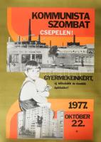 1977 Kommunista Szombat Csepelen a Csepel Vs- és Fémművekben (volt Weisz Manfréd), plakát szép állapotban, 100×70 cm