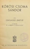 Cholnoky Jenő: Kőrösi Csoma Sándor. Bp., [1940], Athenaeum, 287 p. + 24 t. Egészoldalas fekete-fehér képekkel, térképekkel illusztrálva. Kiadói egészvászon-kötés, kissé kopott, kissé foltos borítóval.