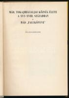 Kalmár János: Mád, Tokajhegyaljai község élete a XVI-XVIII. században. "Mád "falukönyve.&q...