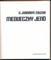 O. Jobbágyi Zsuzsa: Medveczky Jenő. Bp., 1982, Képzőművészeti. Kiadói egészvászon-kötés, kiadói papí...