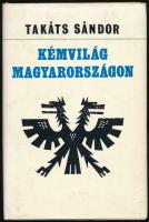 Takáts Sándor: Kémvilág Magyarországon. Bp.,1980. Szépirodalmi. Kiadói egészvászonkötésben, kiadói papír védőborítóban.