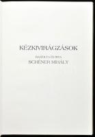 Schéner Mihály: Kézkivirágzások. Rajzolta és írta: - -. [Békéscsaba], 1996., Szerzői,(Bába és Társai...