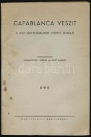 Capablanca veszít. A volt sakkvilágbajnok vesztett játszmái. Összeáll.: Chalupetzky Ferenc és Tóth László. [Kecskemét, én.(194?)],Magyar Sakkvilág, 57+3 p. Kiadói papírkötés, foltos.