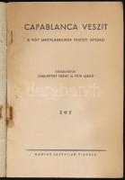 Capablanca veszít. A volt sakkvilágbajnok vesztett játszmái. Összeáll.: Chalupetzky Ferenc és Tóth L...