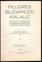 Mátéka Béla: Filléres Budapest Kalauz. Budapest történelmi és művészeti emlékeinek népszerű ismertet...