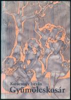 Karácsony István: Gyümölcskosár. A szerző által DEDIKÁLT példány. Regős Ágnes illusztrációival. hn., 1999, Szerzői kiadás. Kiadói papírkötés. Számozott (695./1000) példány.