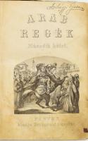 Arab regék. Ford.: Vörösmarty Mihály. I-II. kötet. Pest, 1866, Heckenast Gusztáv, VI+(2)+471 p., 419...