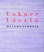 Lakner László: Metamorphosis. Kiállítási katalógus. Bp., 2004., Ludwig Múzeum - Kortárs Művészeti Múzeum. Gazdag képanyaggal, a művész munkáinak reprodukcióival illusztrált. Kiadói egészvászon-kötés papír védőborítóval