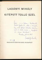 Ladányi Mihály: Kitépett tollú szél. DEDIKÁLT! Bp.,1974., Magvető. Kiadói egészvászon-kötés, kiadói ...