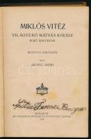 Abonyi Árpád: Miklós vitéz. Világverő Mátyás király első ágyúhőse. Regényes elbeszélés. Bp., 1913., ...