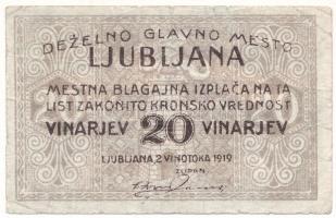 Jugoszlávia / Ljubljana 1919. 20v szükségpénz T:F,VG kis szakadás, tű ly. Yugoslavia / Ljubljana 1919. 20 Vinarjev necessity note C:F,VG small tear, pin holes