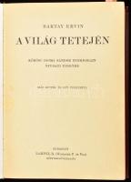 Baktay Ervin (1890-1963): A világ tetején. Kőrösi Csoma Sándor nyomdokain Nyugati Tibetbe. Magyar Földrajzi Társaság Könyvtára. Bp., [1930], Lampel R. (Wodianer F. és Fiai) Rt., 1 (címkép) t. +310 p.+30 (fekete-fehér képtáblák) t. + 2 (térképek) t. Első kiadás. Kiadói dúsan aranyozott egészvászon sorozatkötésben, a borítón kis kopásnyomokkal, a hátsó borítón foltokkal, de alapvetően jó állapotban.