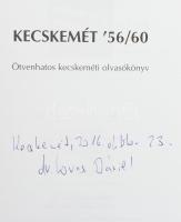 Balai F. István, Lovas Dániel: Kecskemét '56/60. Ötvenhatos kecskeméti olvasókönyv. Az egyik sz...