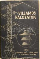 Gárdonyi Jenő - Dávid János - Monostori Gusztáv: Villamos hálózatok. Bp., 1948., Stephaneum. Kiadói papírkötés, a borító széleken és a gerinc alján kis szakadásokkal, kopott borítóval, intézményi bélyegzésekkel.