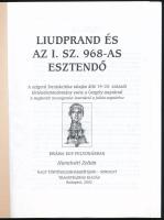 Hunnivári Zoltán: Liudprand és az i. sz. 968-as esztendő. Bp., 2002., Transtrading. Kiadói papírköté...
