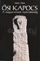 Mario Alinei: Ősi kapocs. A magyar-etruszk nyelvrokonság. Fordította Puskár Krisztián. Bp., 2005, Allprint. Kiadói papírkötésben, jó állapotban.