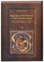 Szántai Lajos: Nagy Lajos király őskeresése a Képes Krónika alapján - avagy, az örökkévalóság képei, és a világlélek színeváltozásai a magyar történelemben I. H.n., 2003, Sárosi. Egészoldalas, színes illusztrációkkal. Kiadói kartonált papírkötés.