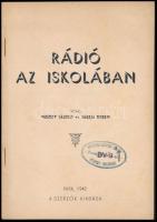 Veszely László - Jászai József: Rádió az iskolában. Pápa, 1942, a szerzők kiadása (Keresztény Nemzet...