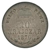 1870KB 10kr Ag "Váltó Pénz" T:VF patina Adamo M10.1