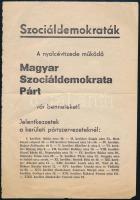 cca 1989 "Szociáldemokraták! A nyolc évtizede működő Magyar Szociáldemokrata Párt vár benneteket!", politikai röplap, hajtva, alján kis szakadással, 21x14 cm