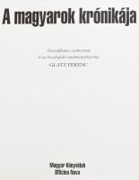 Glatz Ferenc (szerk.): A magyarok krónikája (díszkiadás). Bp., 2000 .Magyar Könyvklub-Officina Nova,...